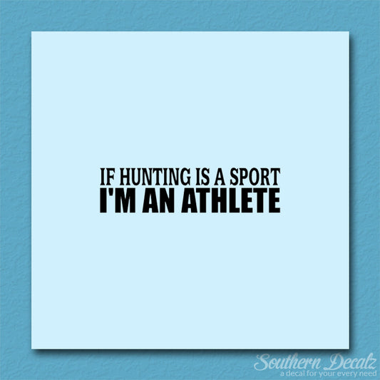 Hunting Sport I'm Athlete