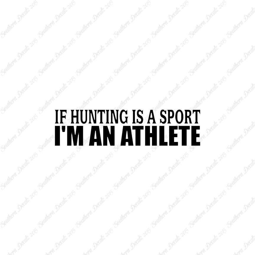 Hunting Sport I'm Athlete