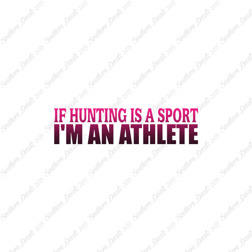 Hunting Sport I'm Athlete