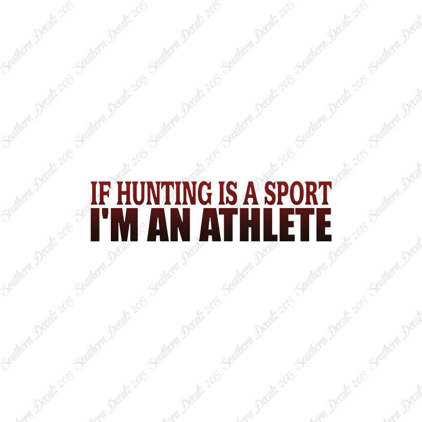 Hunting Sport I'm Athlete