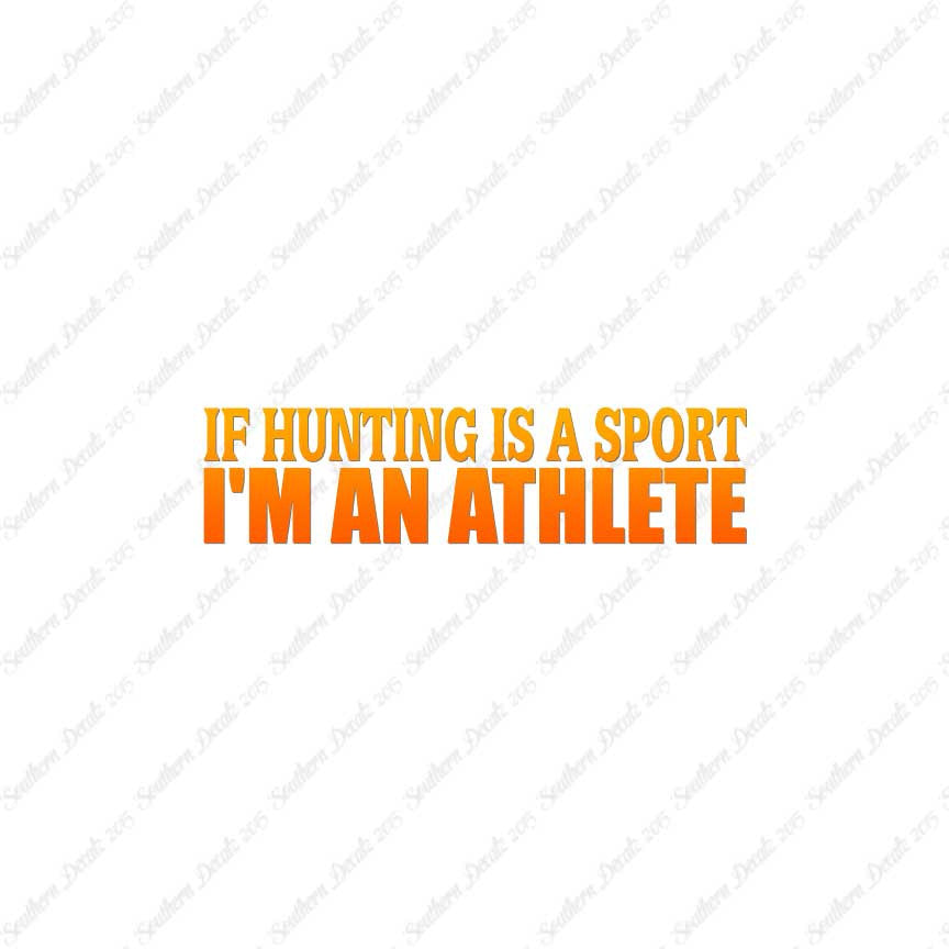 Hunting Sport I'm Athlete