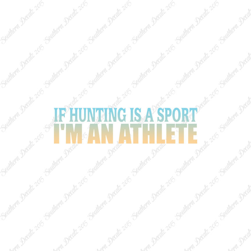 Hunting Sport I'm Athlete