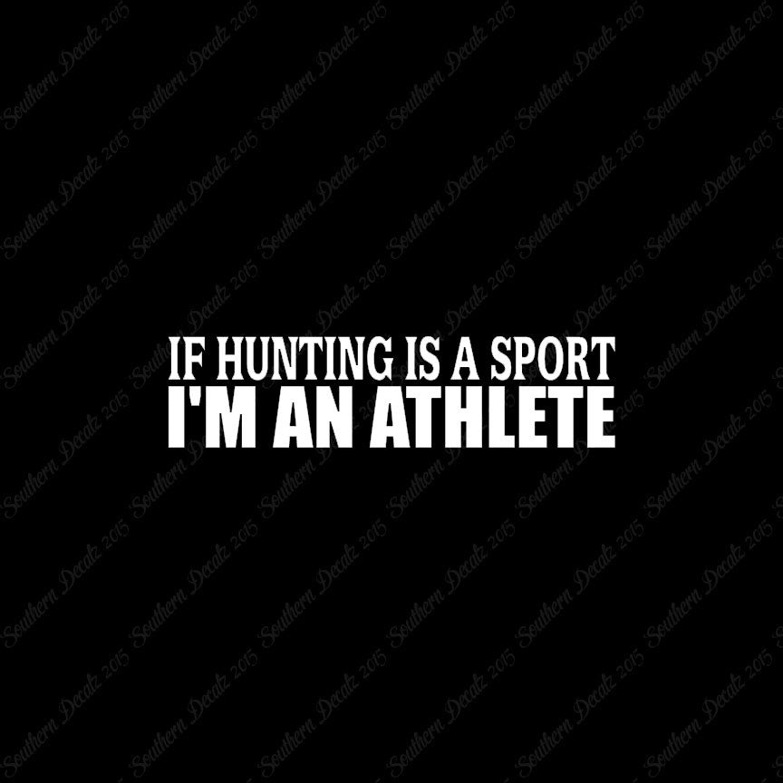 Hunting Sport I'm Athlete