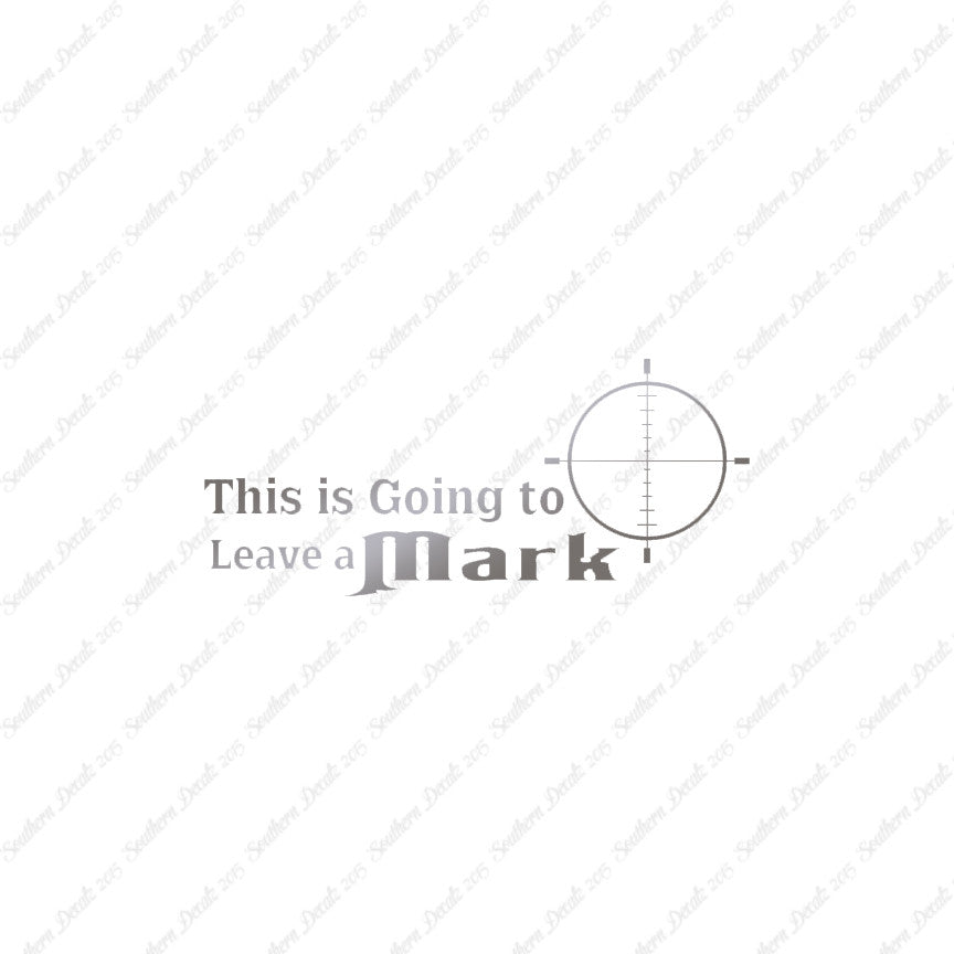 Going To Leave A Mark Hunting Target