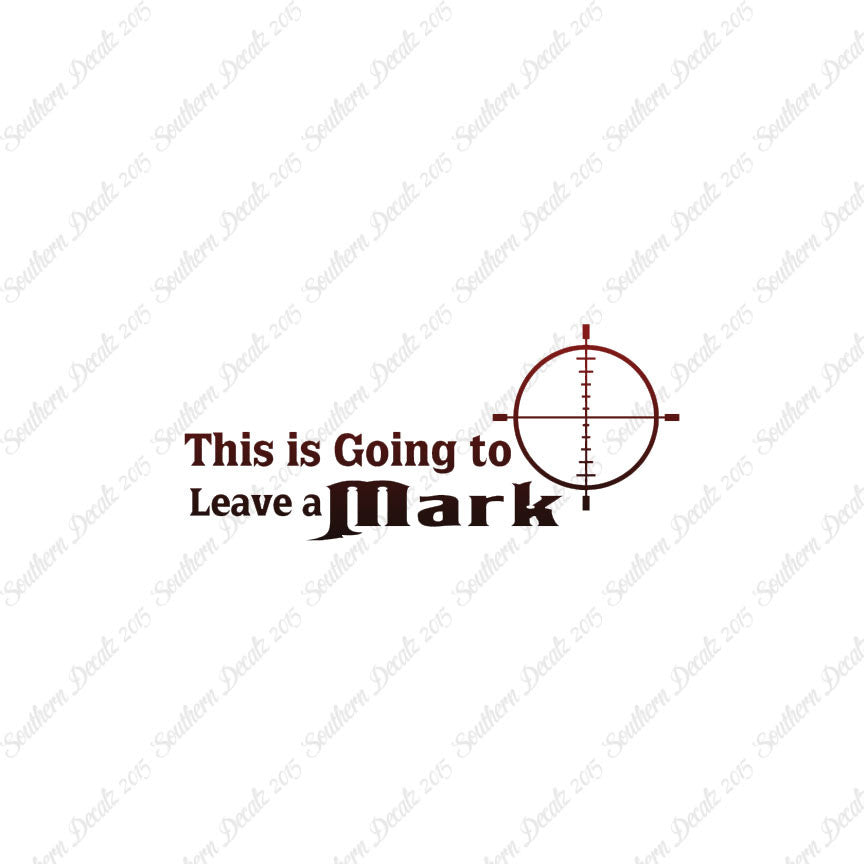 Going To Leave A Mark Hunting Target