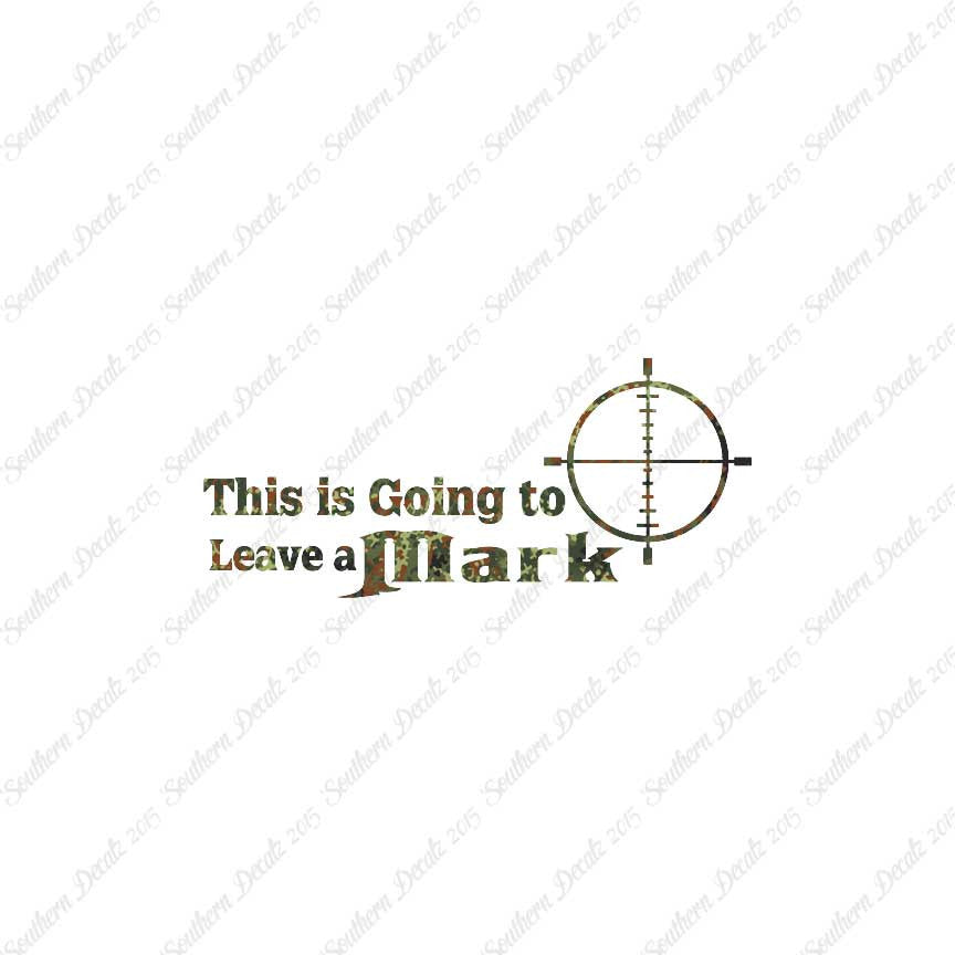 Going To Leave A Mark Hunting Target