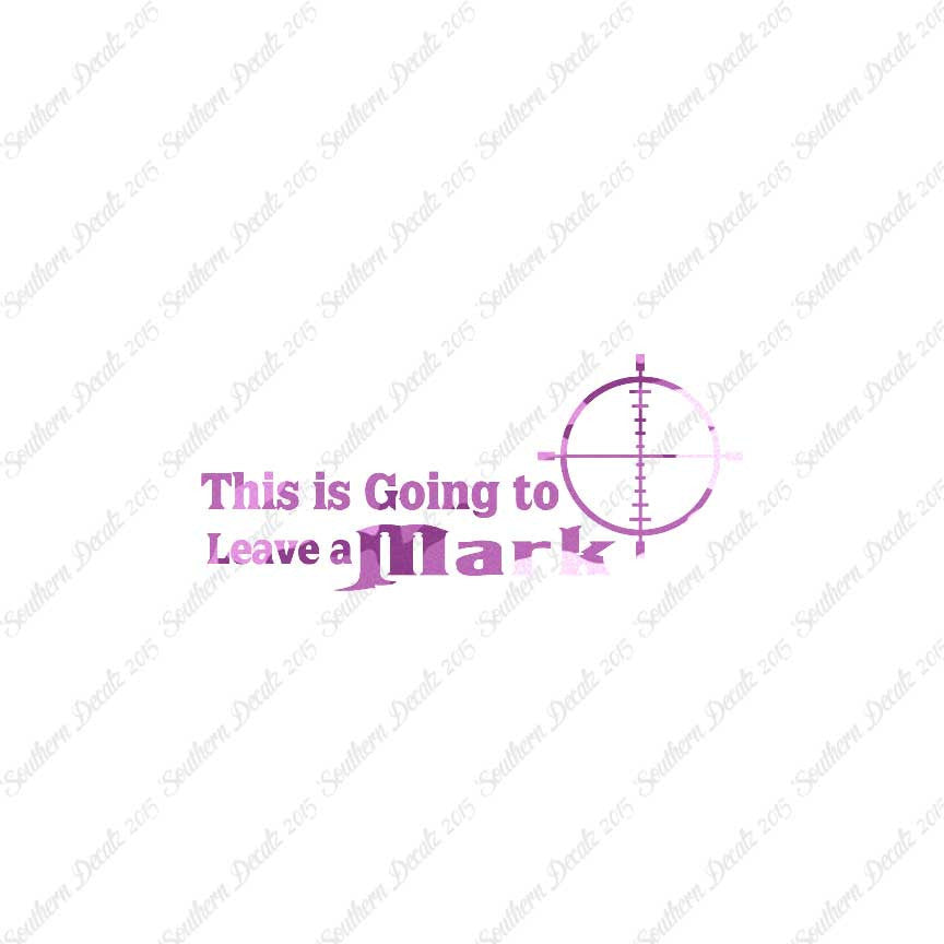 Going To Leave A Mark Hunting Target