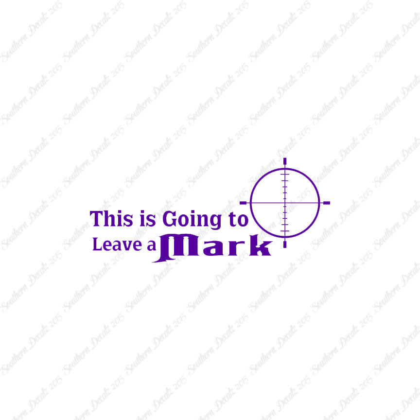 Going To Leave A Mark Hunting Target