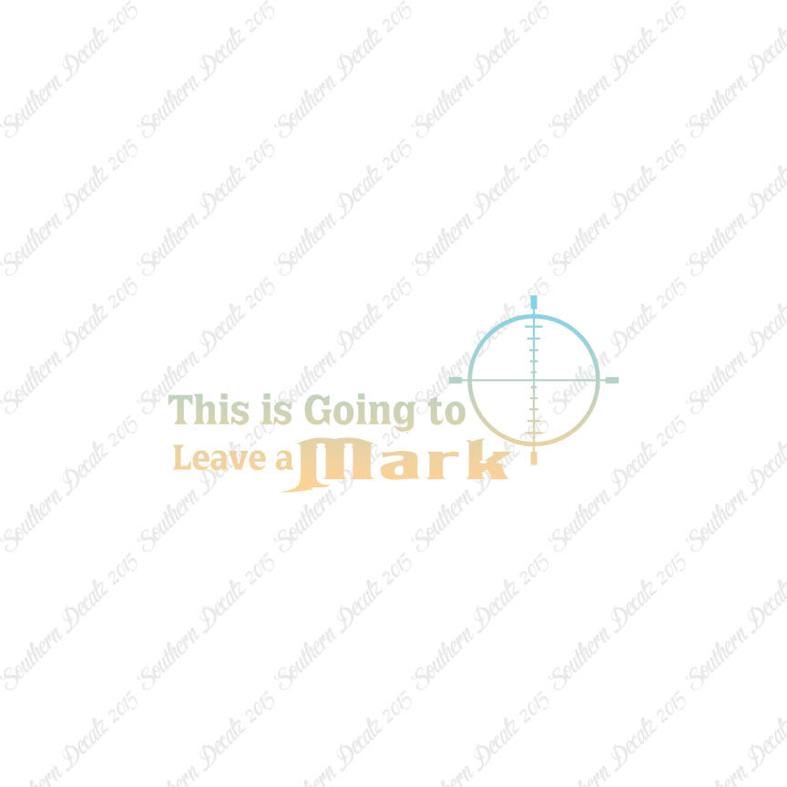 Going To Leave A Mark Hunting Target