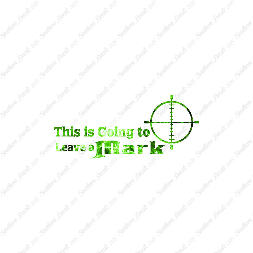 Going To Leave A Mark Hunting Target