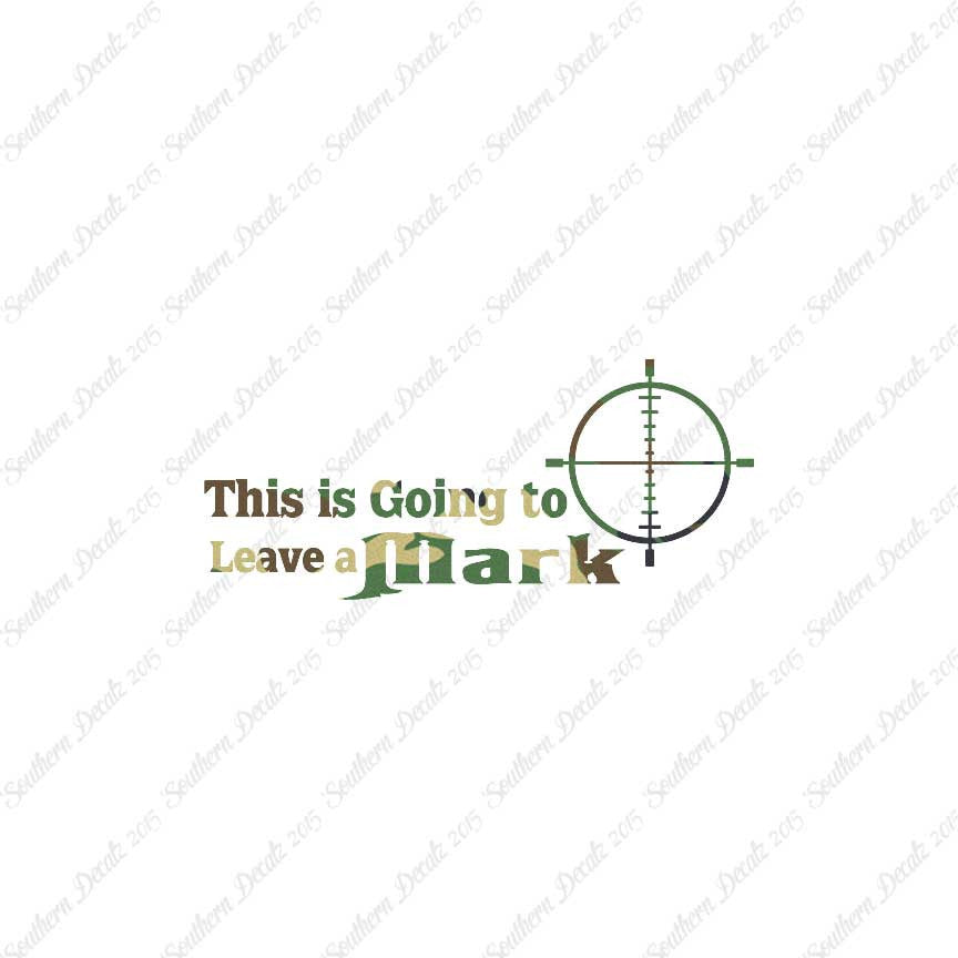 Going To Leave A Mark Hunting Target