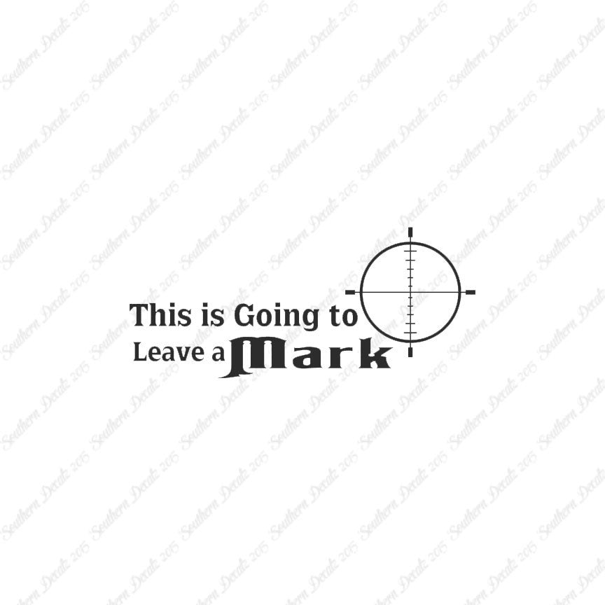 Going To Leave A Mark Hunting Target