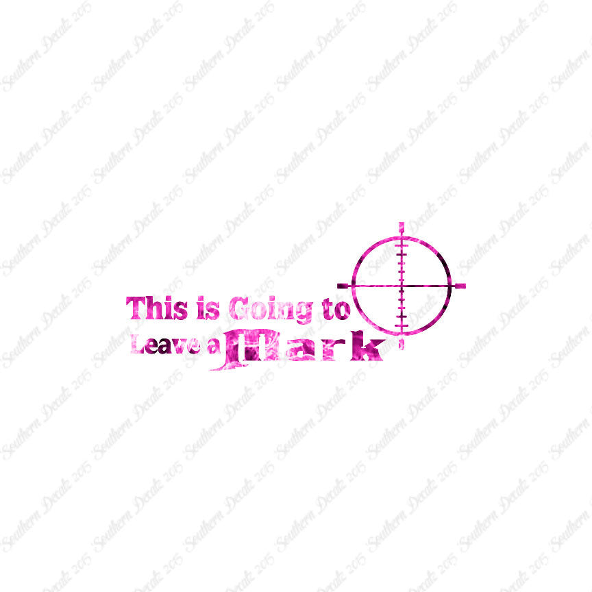 Going To Leave A Mark Hunting Target