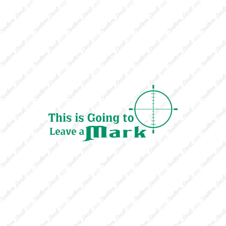 Going To Leave A Mark Hunting Target