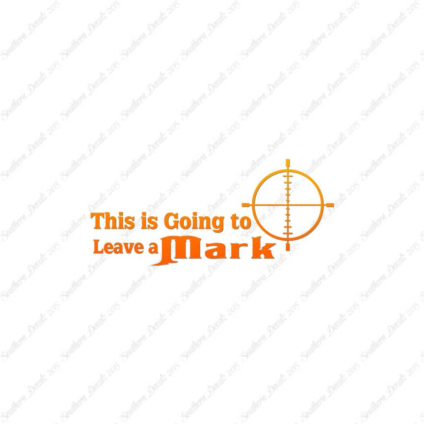 Going To Leave A Mark Hunting Target