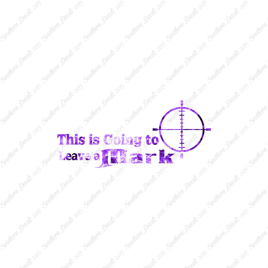 Going To Leave A Mark Hunting Target