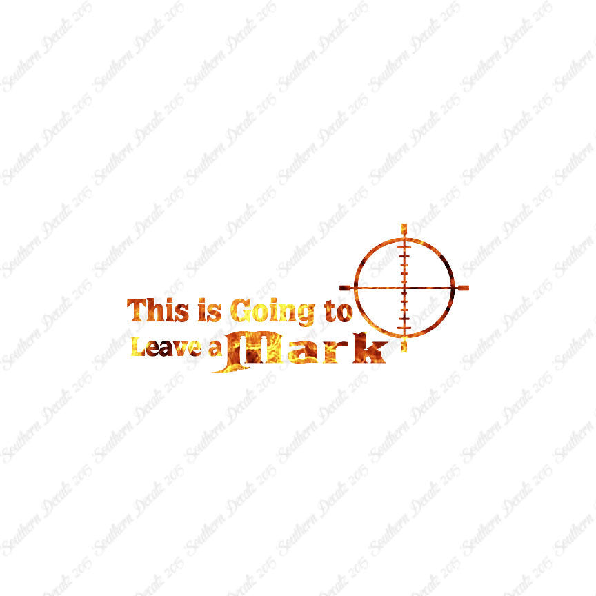 Going To Leave A Mark Hunting Target