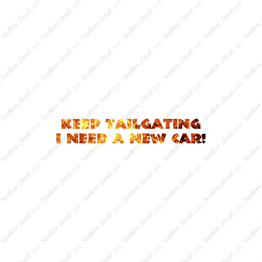 Keep Tailgating Need New Car
