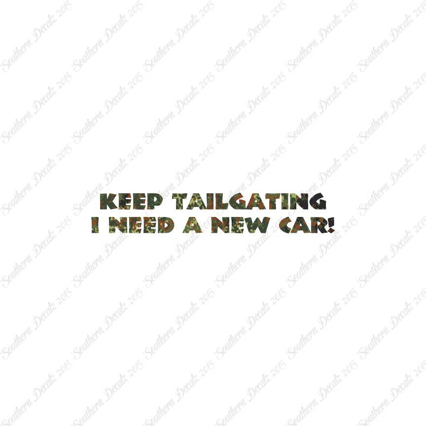 Keep Tailgating Need New Car