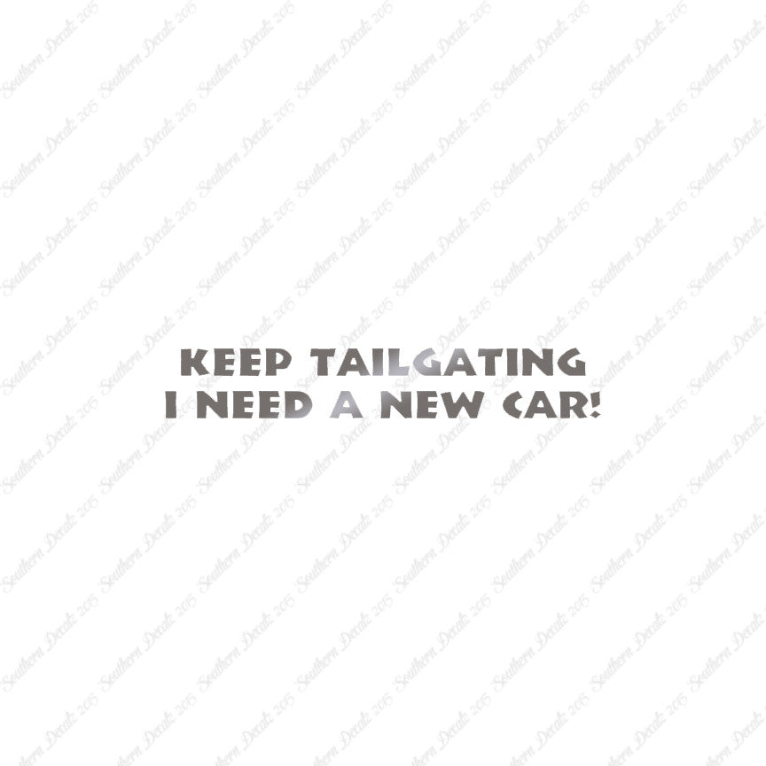Keep Tailgating Need New Car