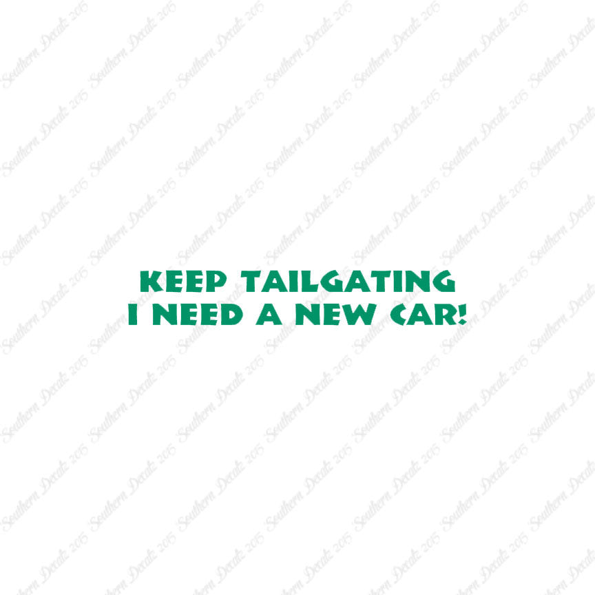 Keep Tailgating Need New Car