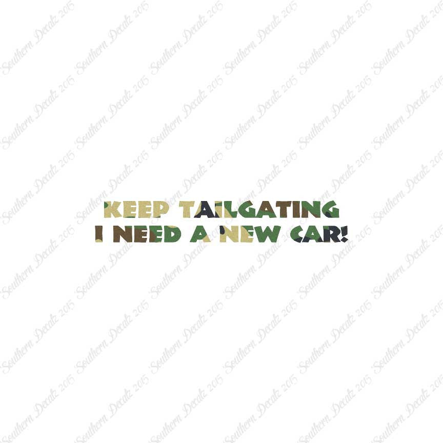 Keep Tailgating Need New Car