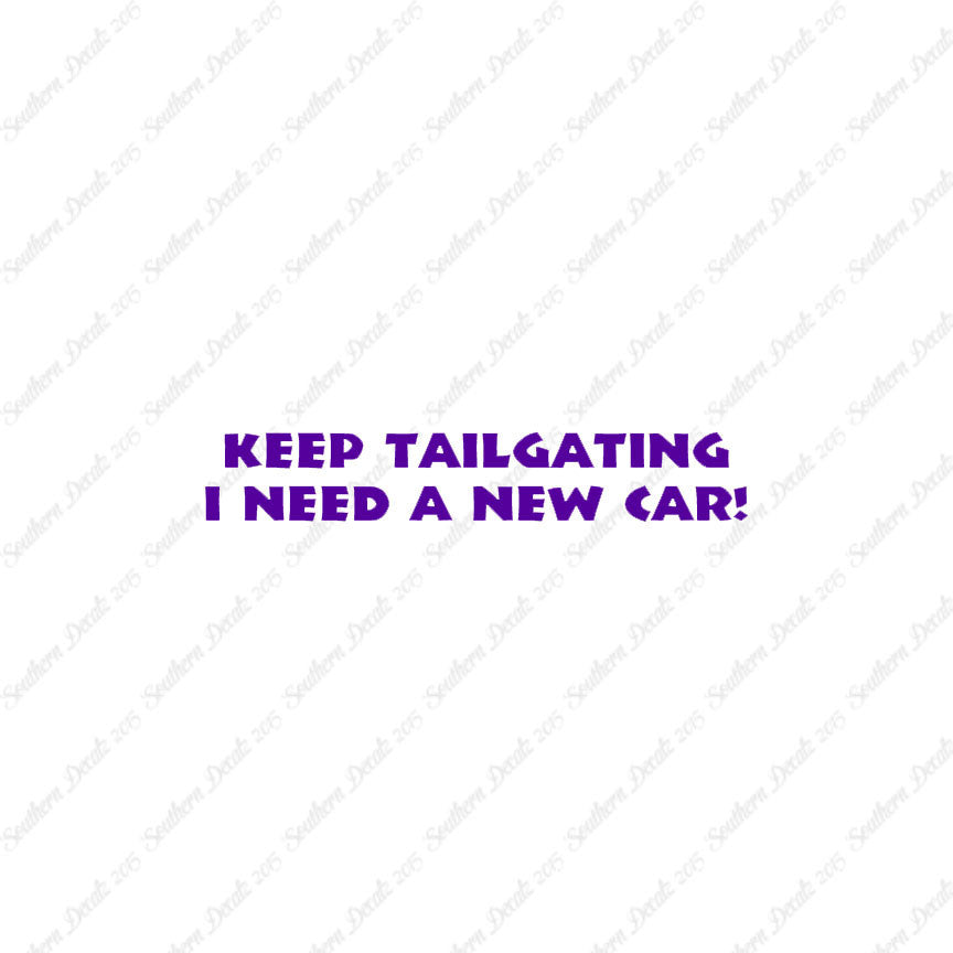 Keep Tailgating Need New Car