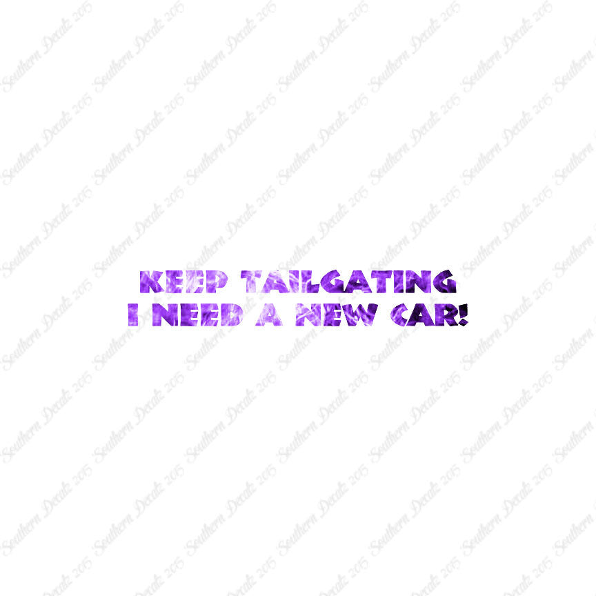 Keep Tailgating Need New Car