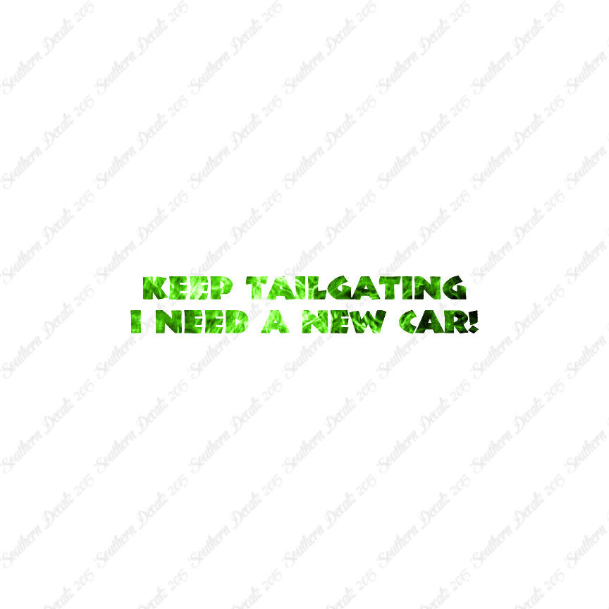Keep Tailgating Need New Car