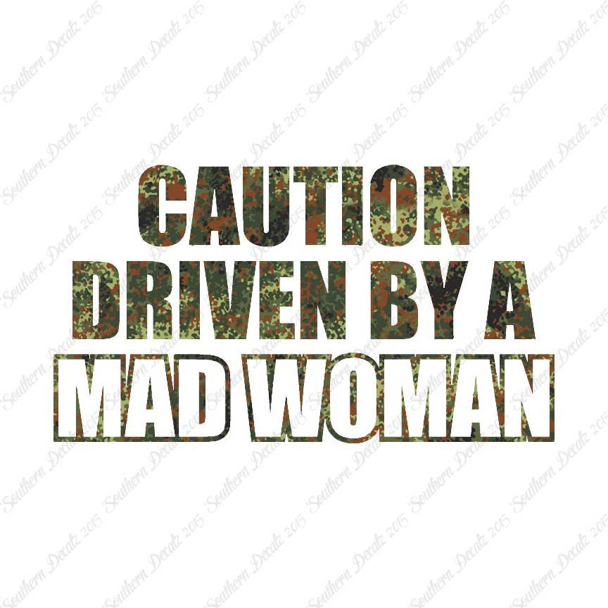 Caution Driven Mad Woman