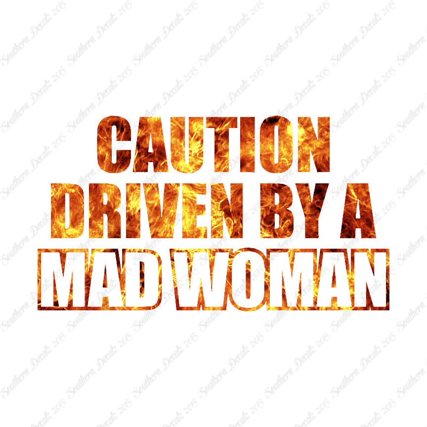 Caution Driven Mad Woman