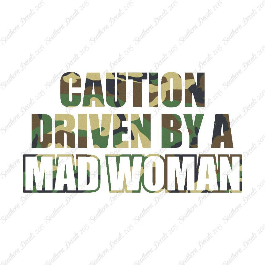 Caution Driven Mad Woman