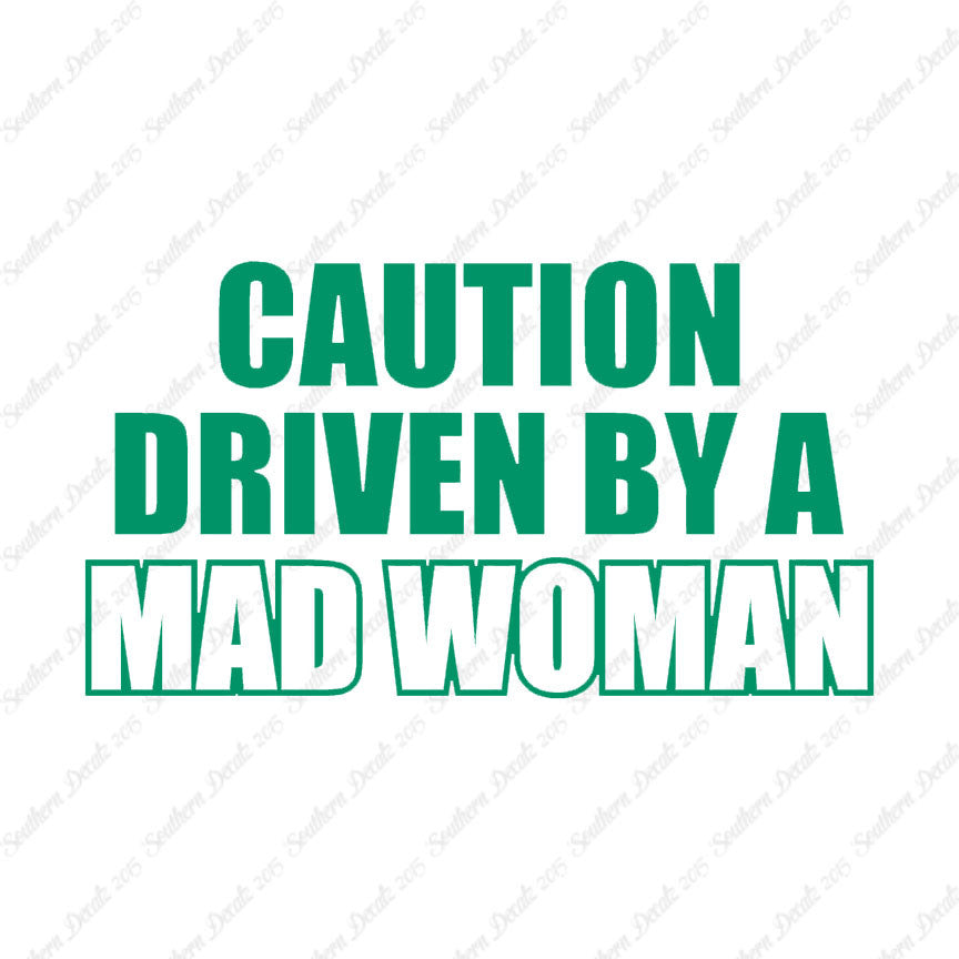 Caution Driven Mad Woman