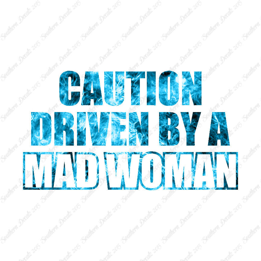 Caution Driven Mad Woman