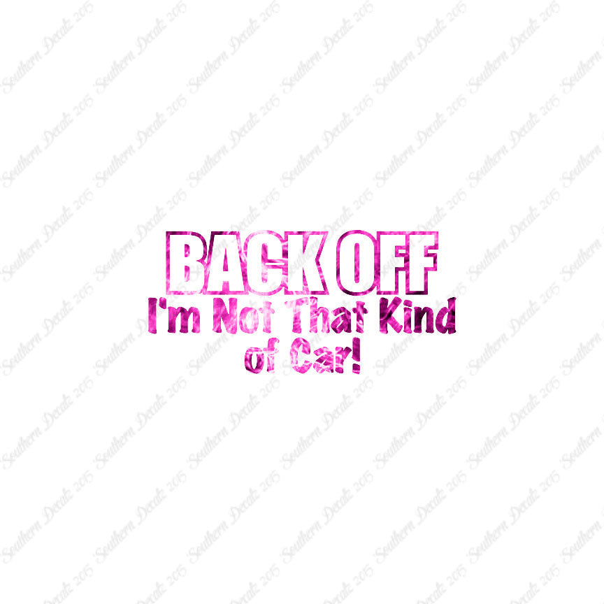 Back Off Not That Kind Of Car