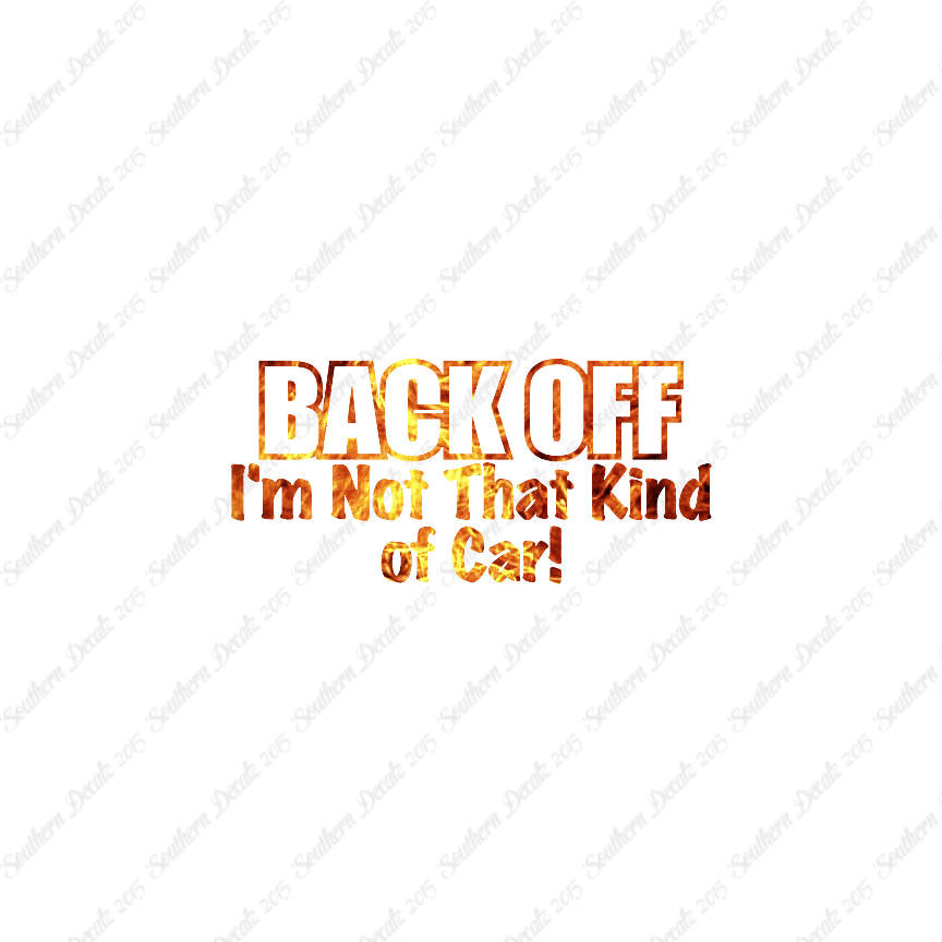 Back Off Not That Kind Of Car