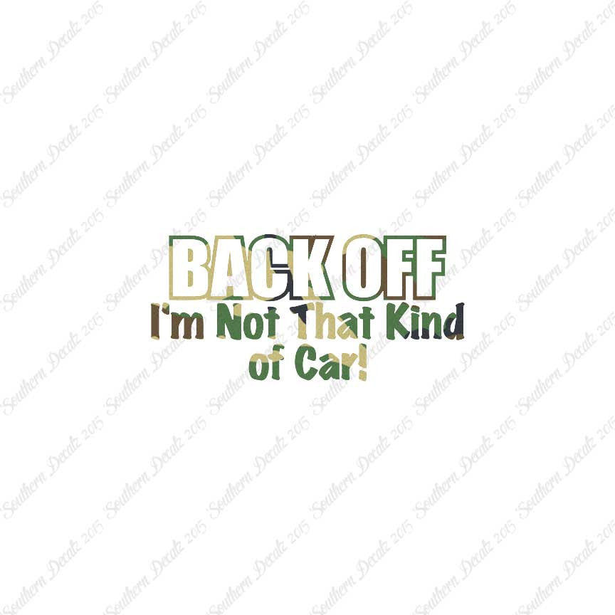 Back Off Not That Kind Of Car