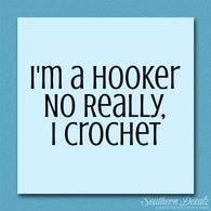 I'm A Hooker Crochet