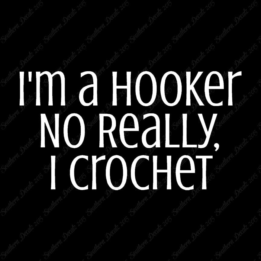 I'm A Hooker Crochet