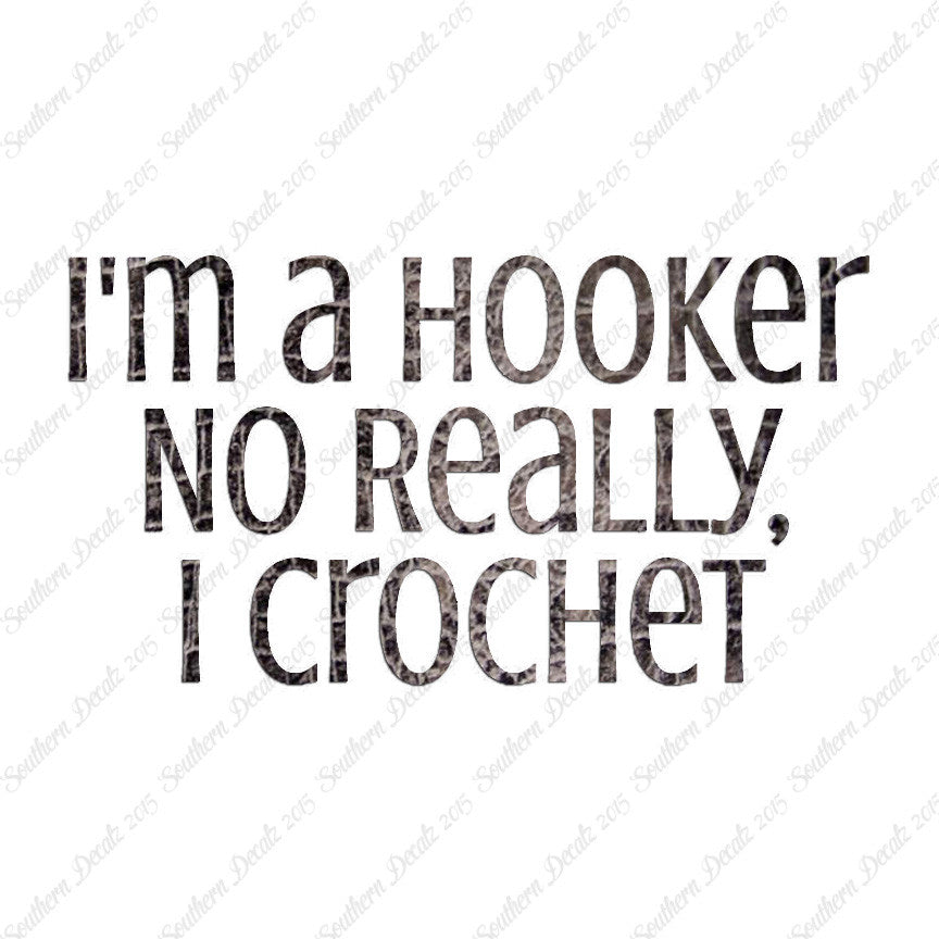 I'm A Hooker Crochet