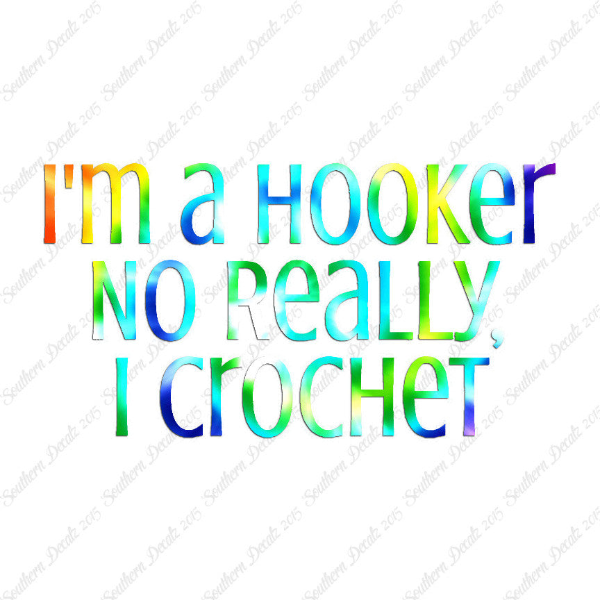 I'm A Hooker Crochet