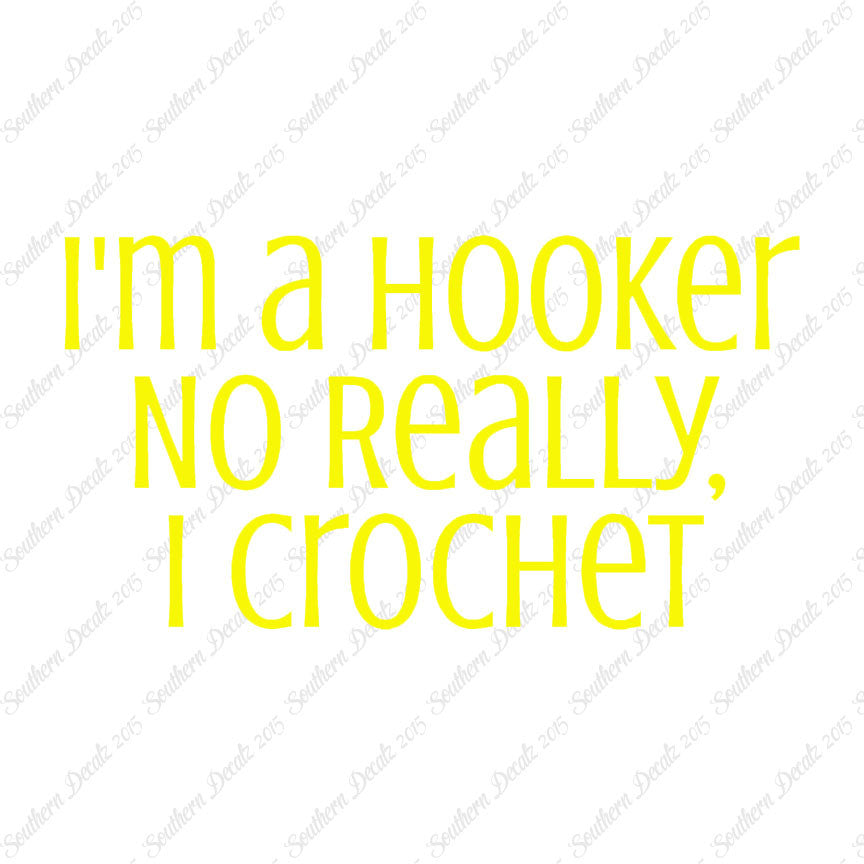 I'm A Hooker Crochet