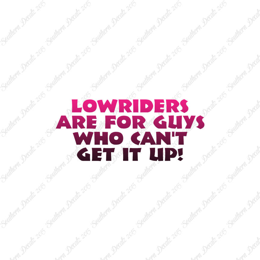 Lowriders Can't Get It Up