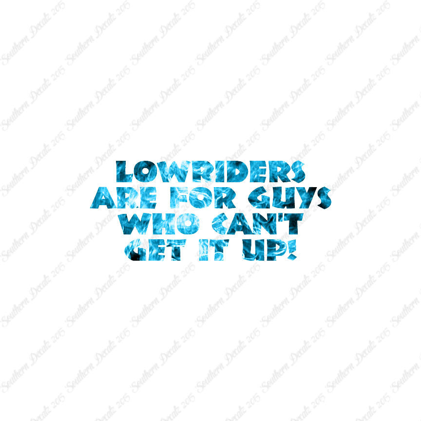 Lowriders Can't Get It Up