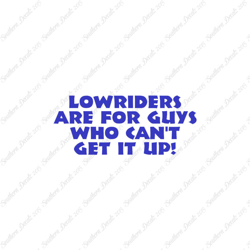Lowriders Can't Get It Up