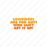 Lowriders Can't Get It Up
