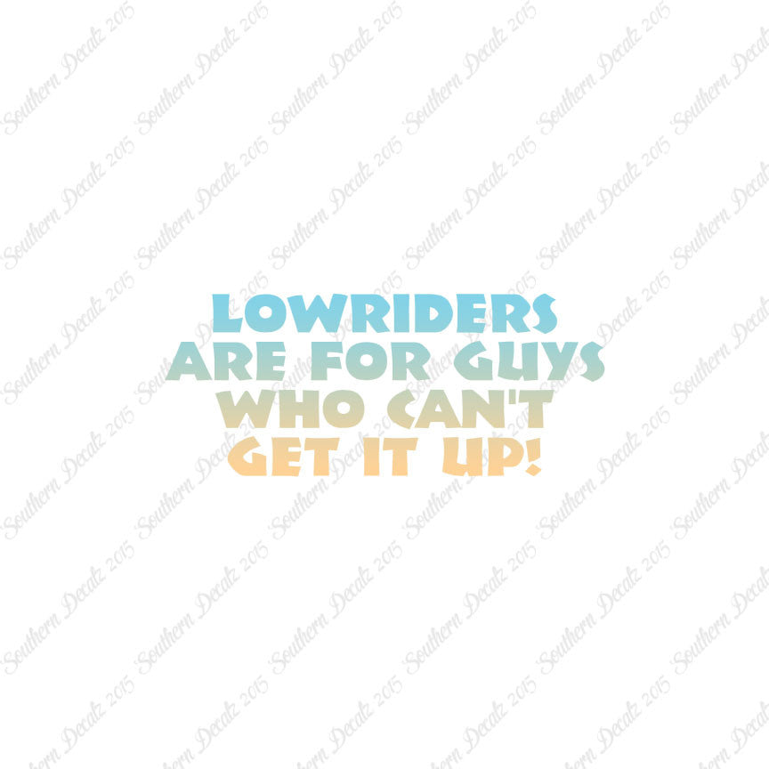 Lowriders Can't Get It Up