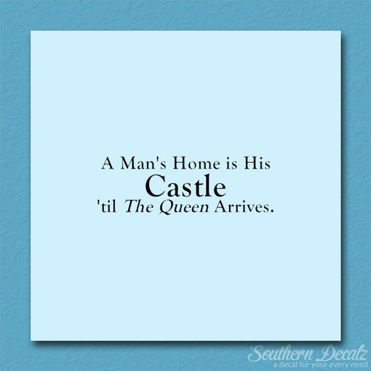 Mans Home Castle Until Queen Arrives
