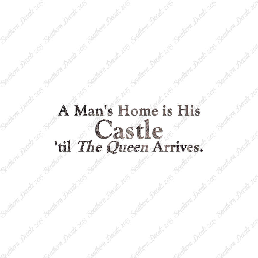 Mans Home Castle Until Queen Arrives
