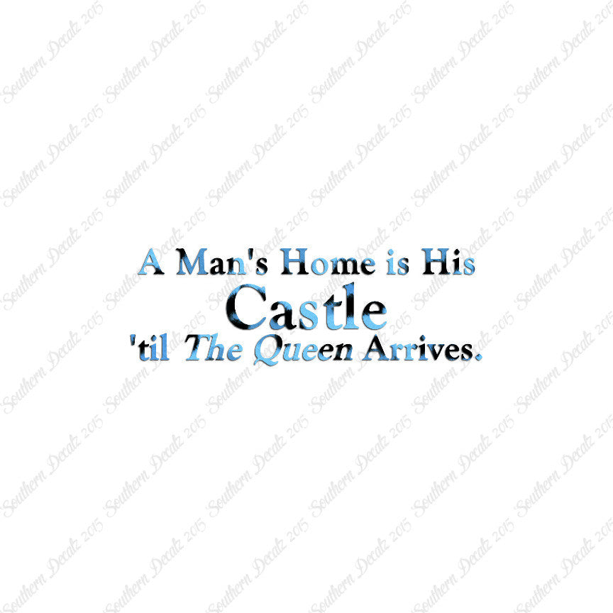 Mans Home Castle Until Queen Arrives